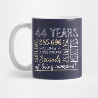 44th Birthday Gifts - 44 Years of being Awesome in Hours & Seconds Mug